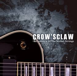 Crow' Sclaw : Resonance Of The Nickel Strings